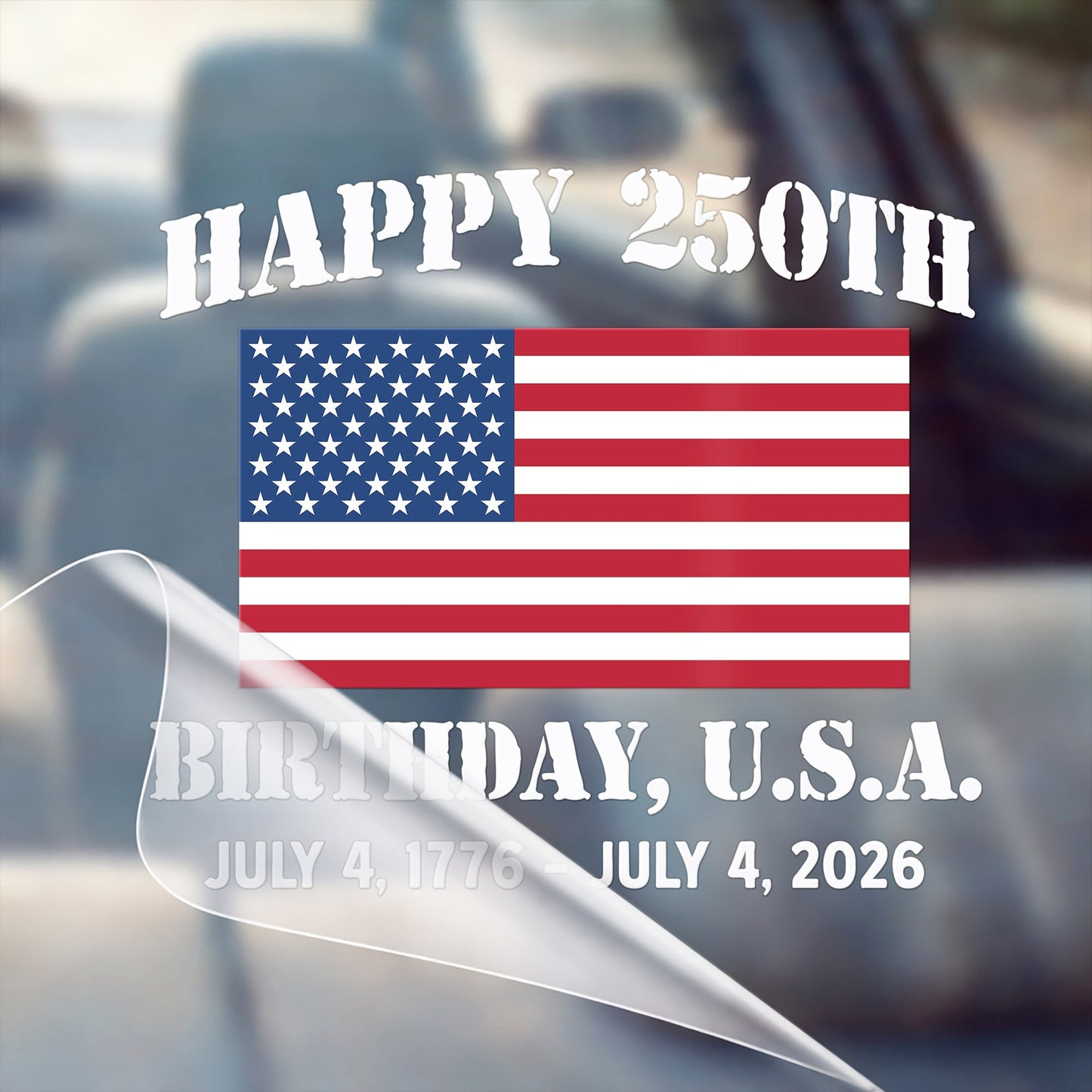 USA 250th Anniversary Decal – Happy Birthday American Flag Sticker for Car